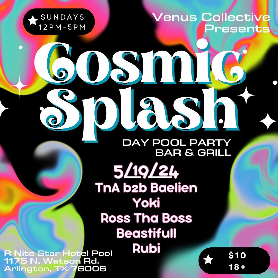 ? Cosmic Splash: Venus Collective Pool Party ?