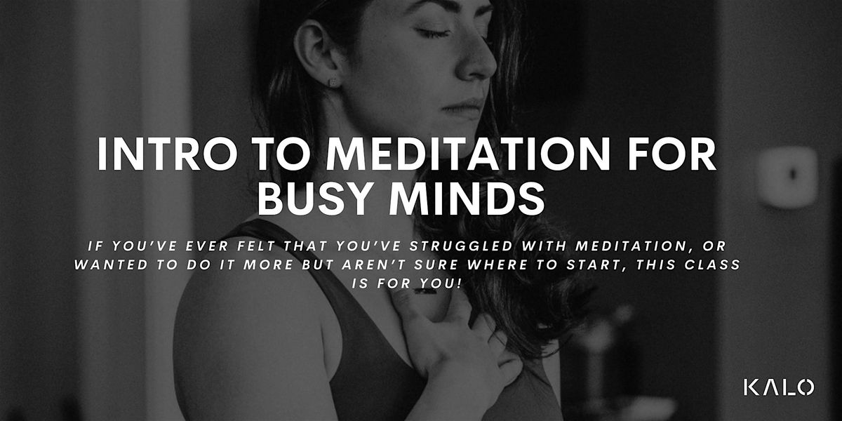 Intro to Meditation for Busy Minds