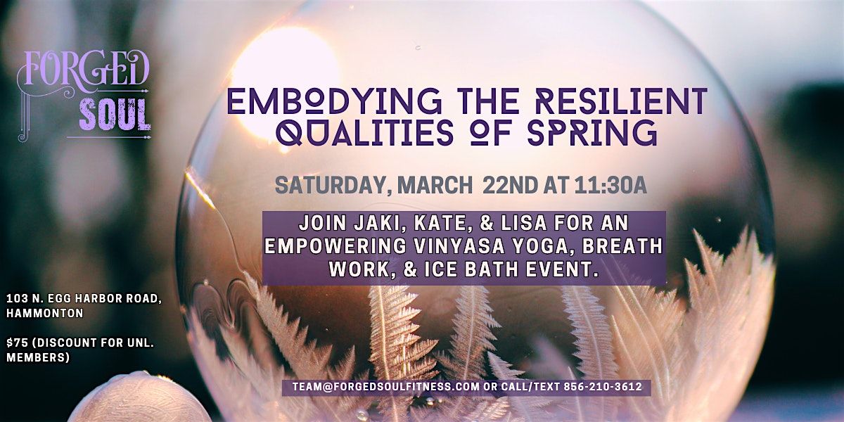 Embodying the Resilient Qualities of Spring: Ice Bath, Yoga, & Breath Work!