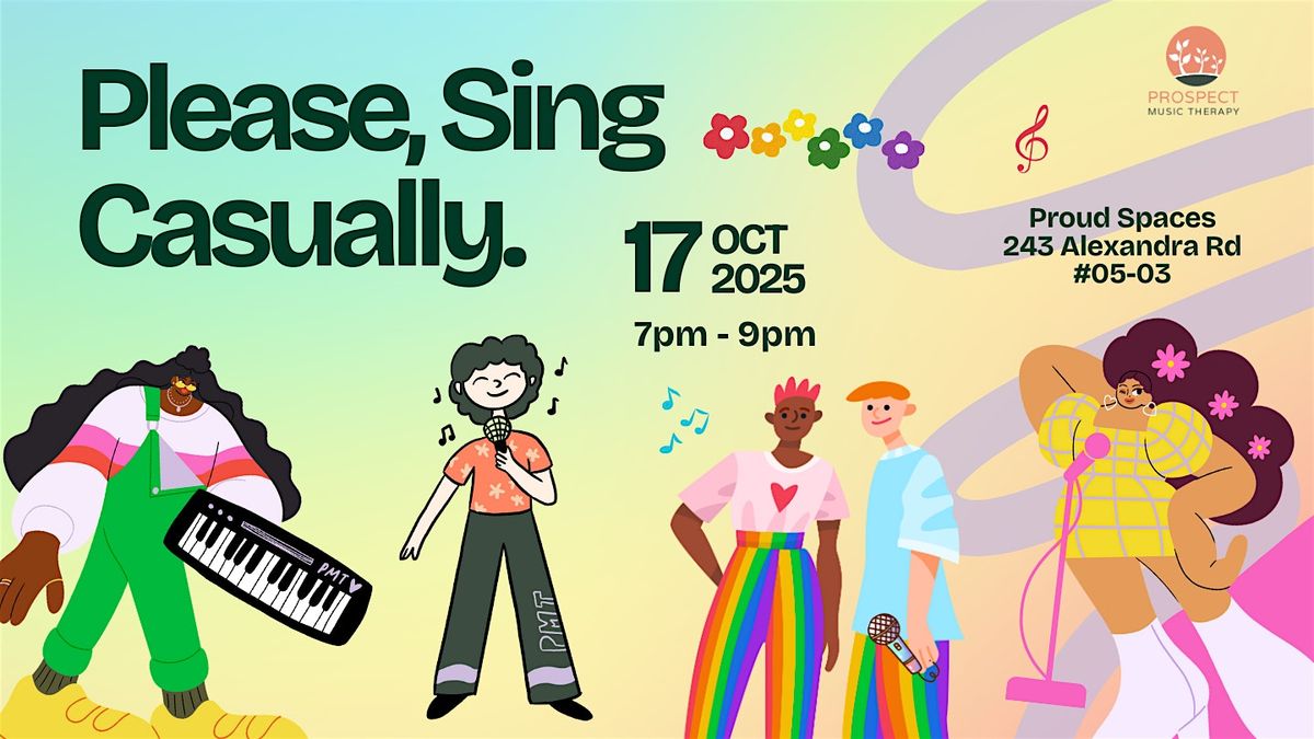 \u201cPlease, Sing Casually\u201d at Proud Spaces, 17 October 2025