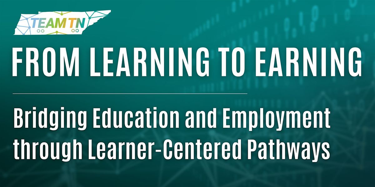 TEAM TN Convening: From Learning to Earning