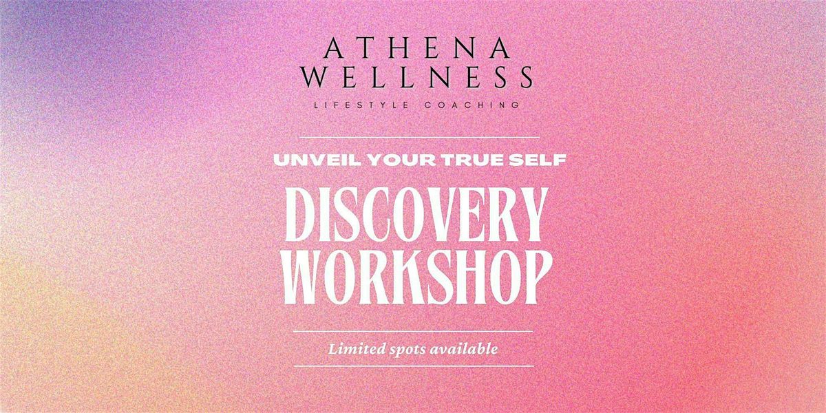 Unveil Your True Self Discovery Workshop