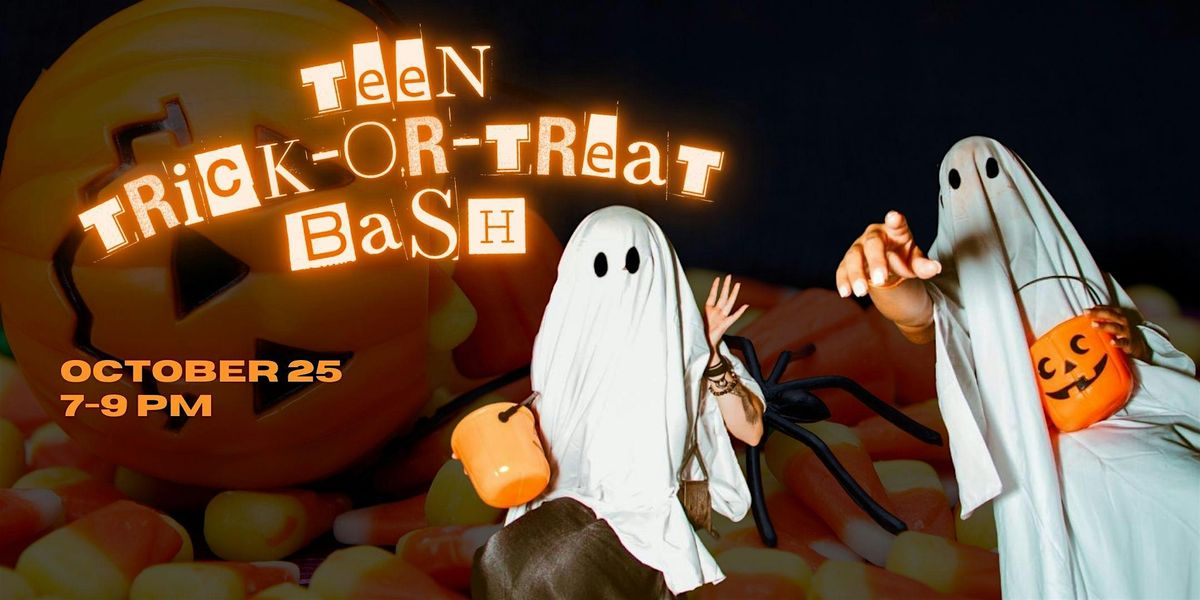 Teen Trick-or-Treat Bash