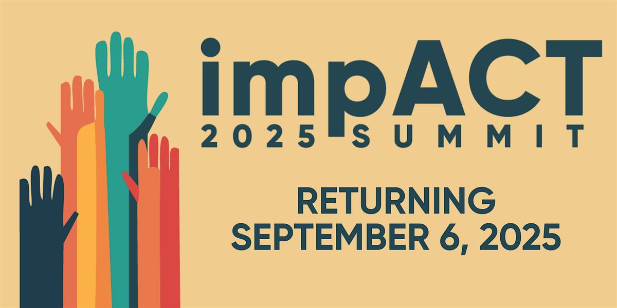 ImpACT Summit 2025: Empowering Communities Through Service