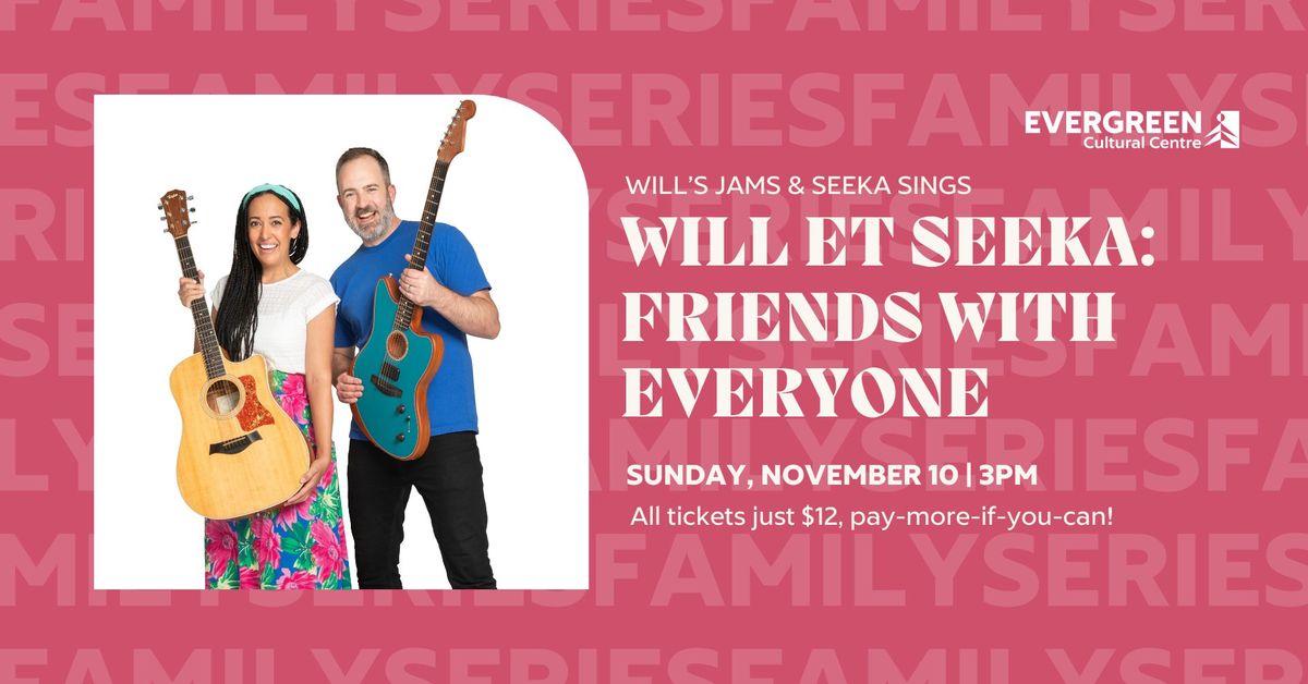 Will et Seeka: Friends With Everyone \/ Amis Avec Tout Le Monde