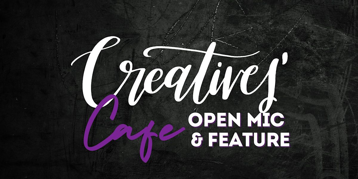 Creatives' Cafe | Open Mic ft. Zhanna Hope