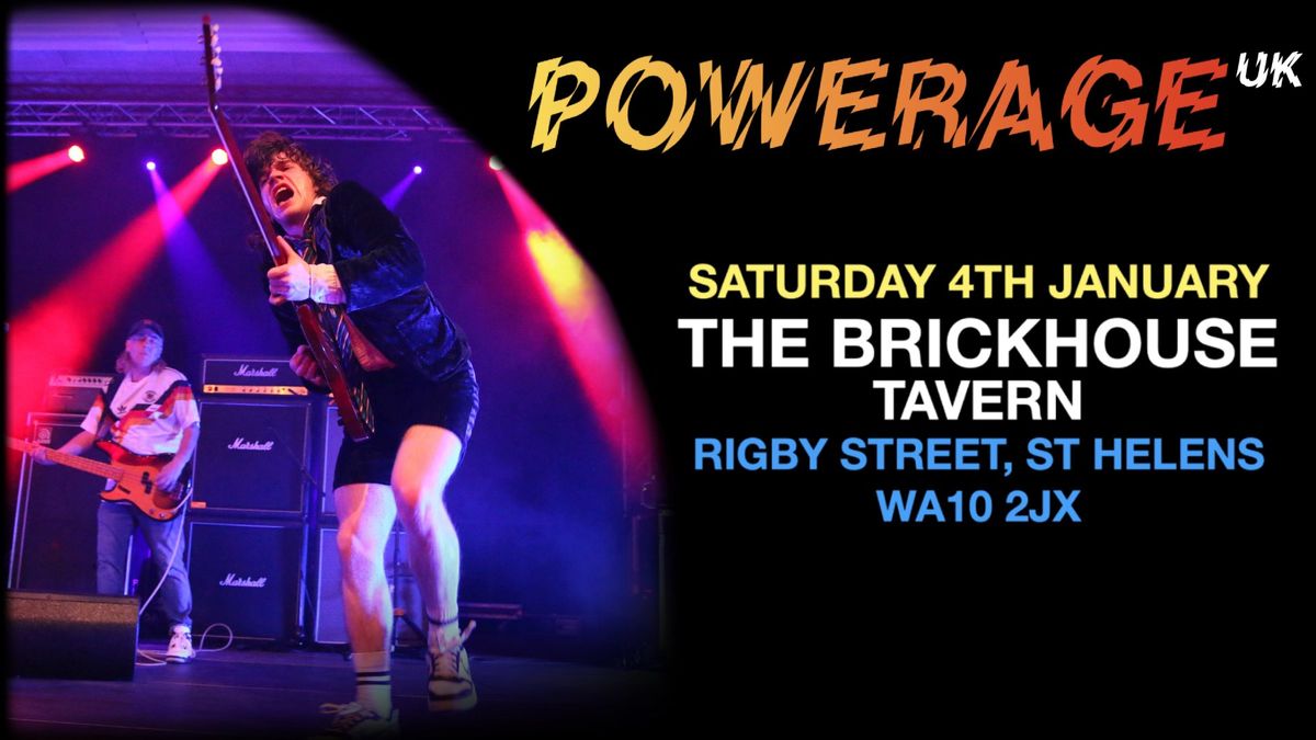 POWERAGE UK LIVE AT THE BRICKHOUSE