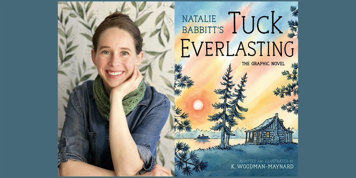 K. Woodman-Maynard, TUCK EVERLASTING: THE GRAPHIC NOVEL