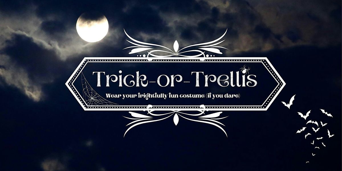 Trick-or-Trellis