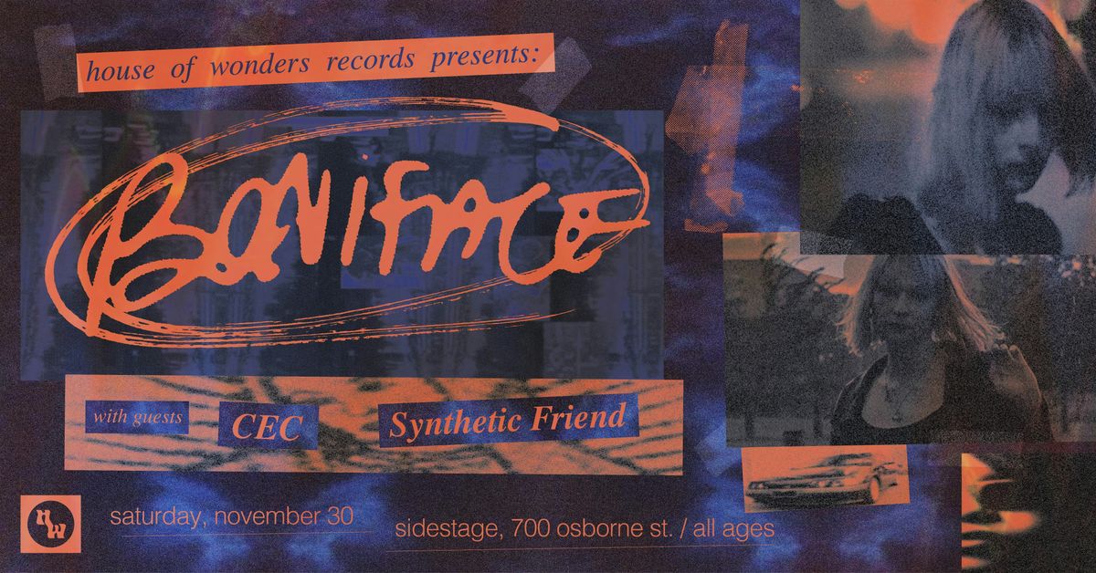 House of Wonders Presents: Boniface w\/ CEC, Synthetic Friend