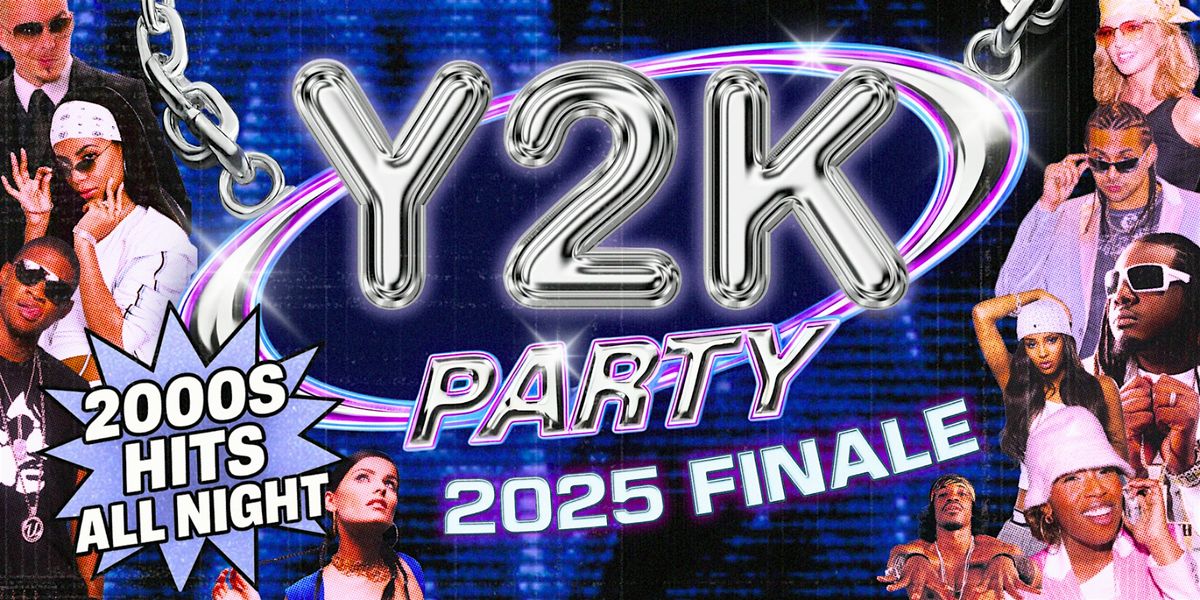 Y2K Party: 2025 Finale