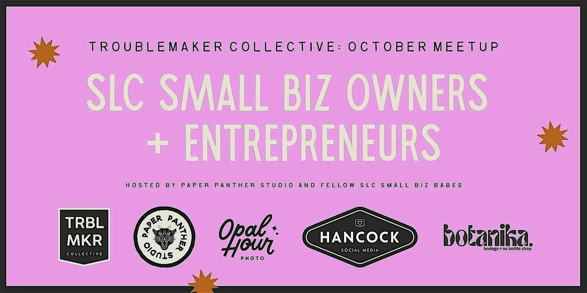 YOU CAN SIT WITH US: Small Biz Meetup by Troublemaker Collective
