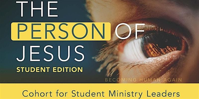 Student Person of Jesus Sampler Online Cohort | Jan. 14-Mar. 18, 2025