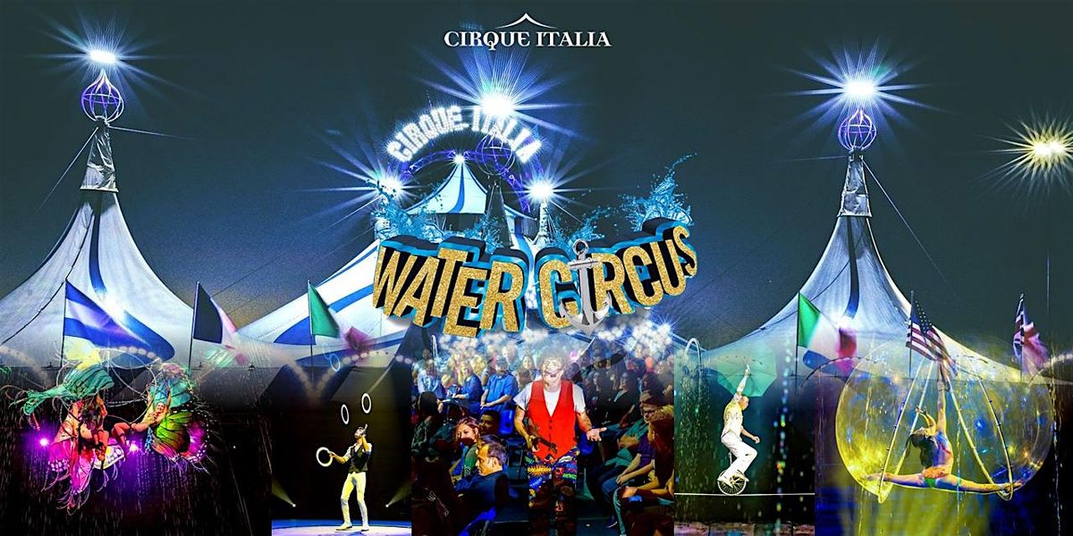 Water Circus Platinum - Edmonton, AB - August 29 - September 8, 2025