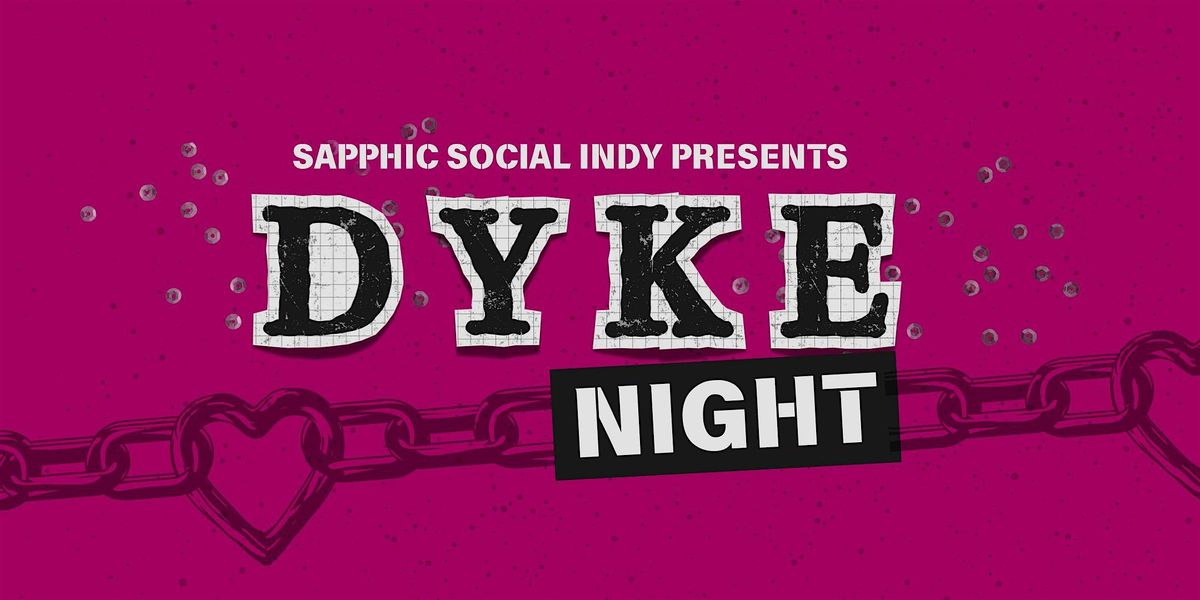 Dyke Night: A Sapphic Dance Party