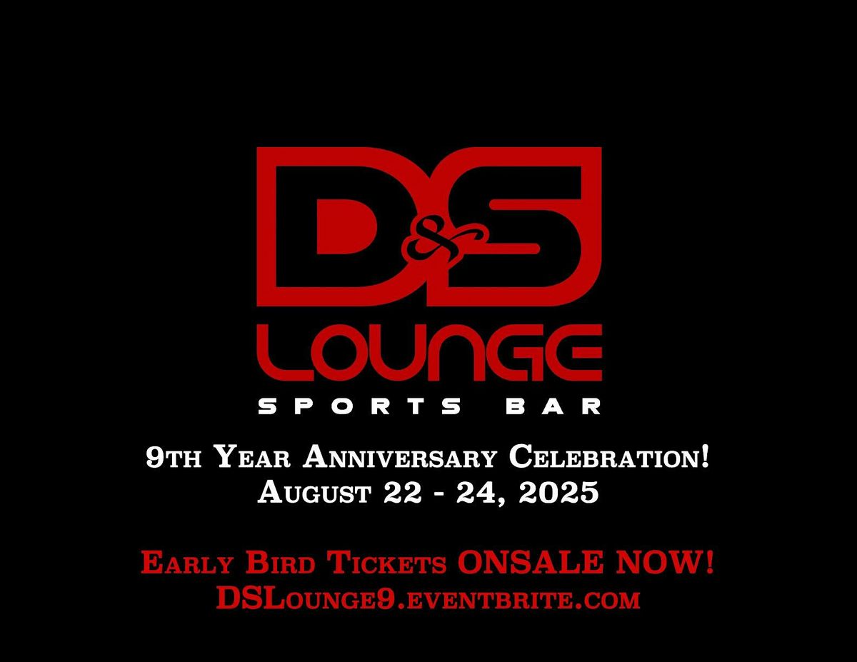 D&S Lounge 9th Anniversary Weekend