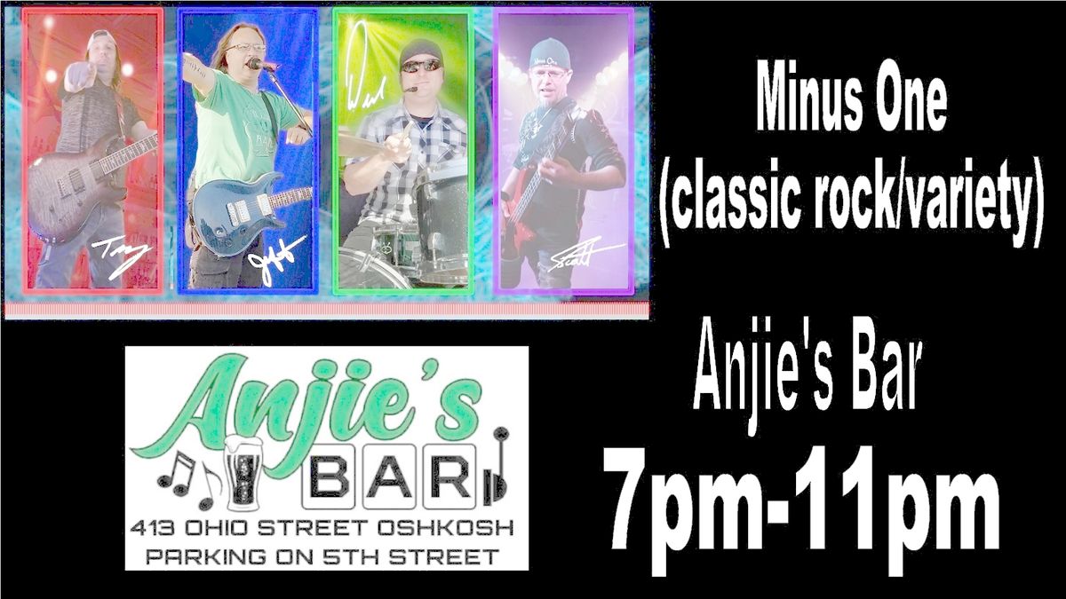 May 10th with Minus One at Anjie's Bar in Oshkosh 7pm