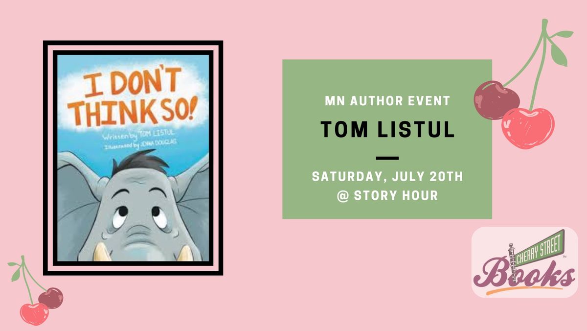 MN Author Event and Story Hour Special Guest: Tom Listul