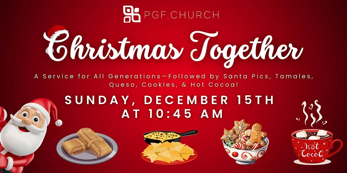 Christmas Together - FREE Santa Pictures, Tamales, Cookies, & Hot Cocoa!