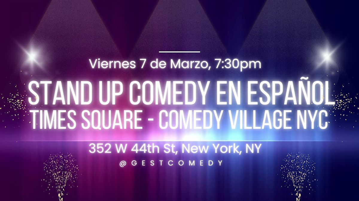 STAND UP EN ESPA\u00d1OL EN TIMES SQUARE IV