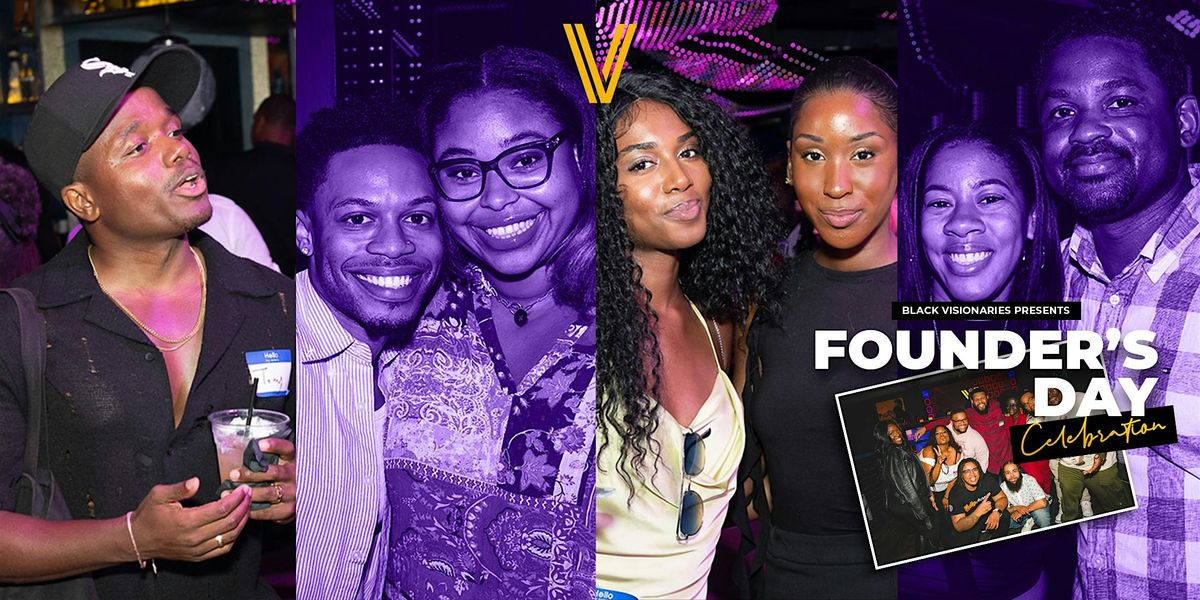 Black Visionaries Presents: Founder's Day 2025