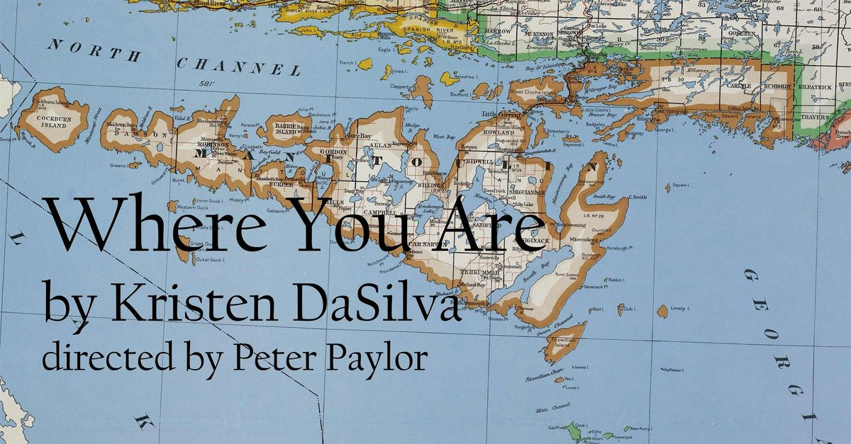 Where You Are: a play by Kristen Da Silva