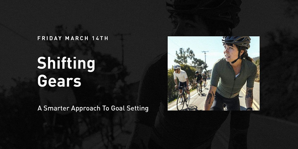 Shifting Gears: A Smarter Approach to Goal Setting