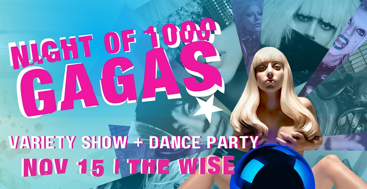 Night of 1000 Gaga's: A Lady Gaga Tribute Show + Dance Party