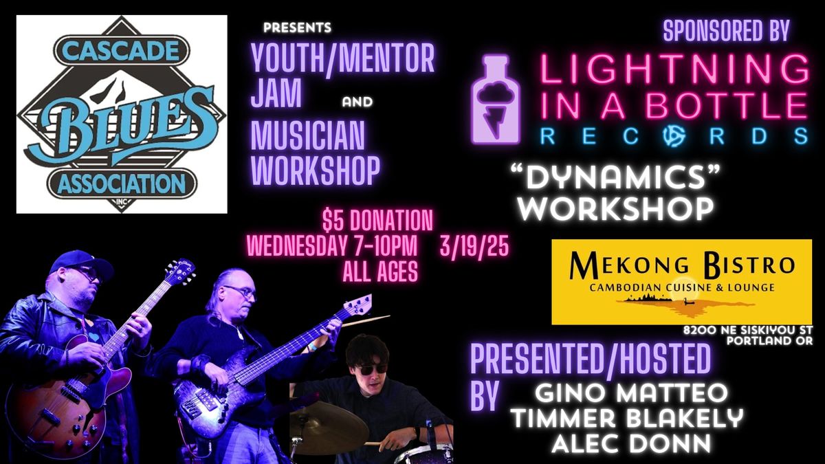 CBA\/LIABr Mentor\/Youth Jam\/Workshop Gino Matteo, Alec Donn, and Timmer Blakely @ Mekong Bistro PDX