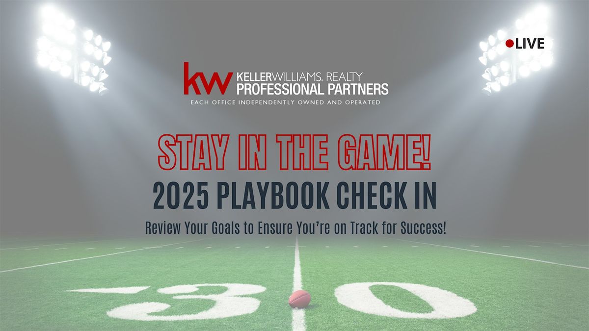 Stay in the Game! 2025 Playbook Check In