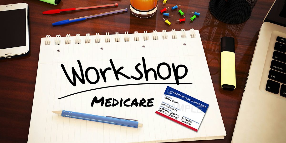 Medicare Workshop 2025