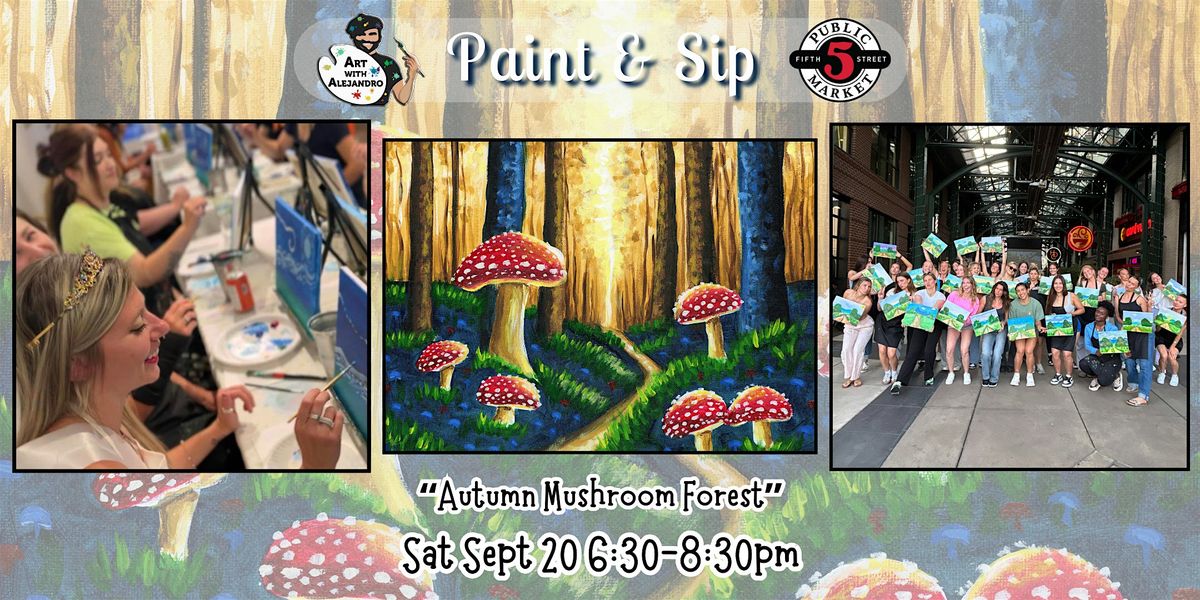 Paint & Sip at 5th St Alley \u201cAutumn Mushroom Forest\u201d