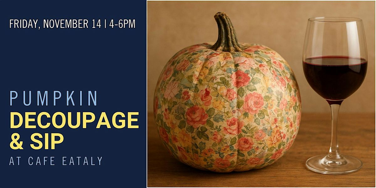 Pumpkin Decoupaging & Sip