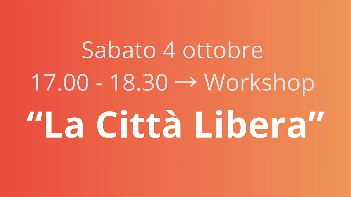 LA CITT\u00c0 LIBERA