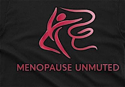 Menopause Unmuted: "Women, Marriage, Menopause and my Soft Era"