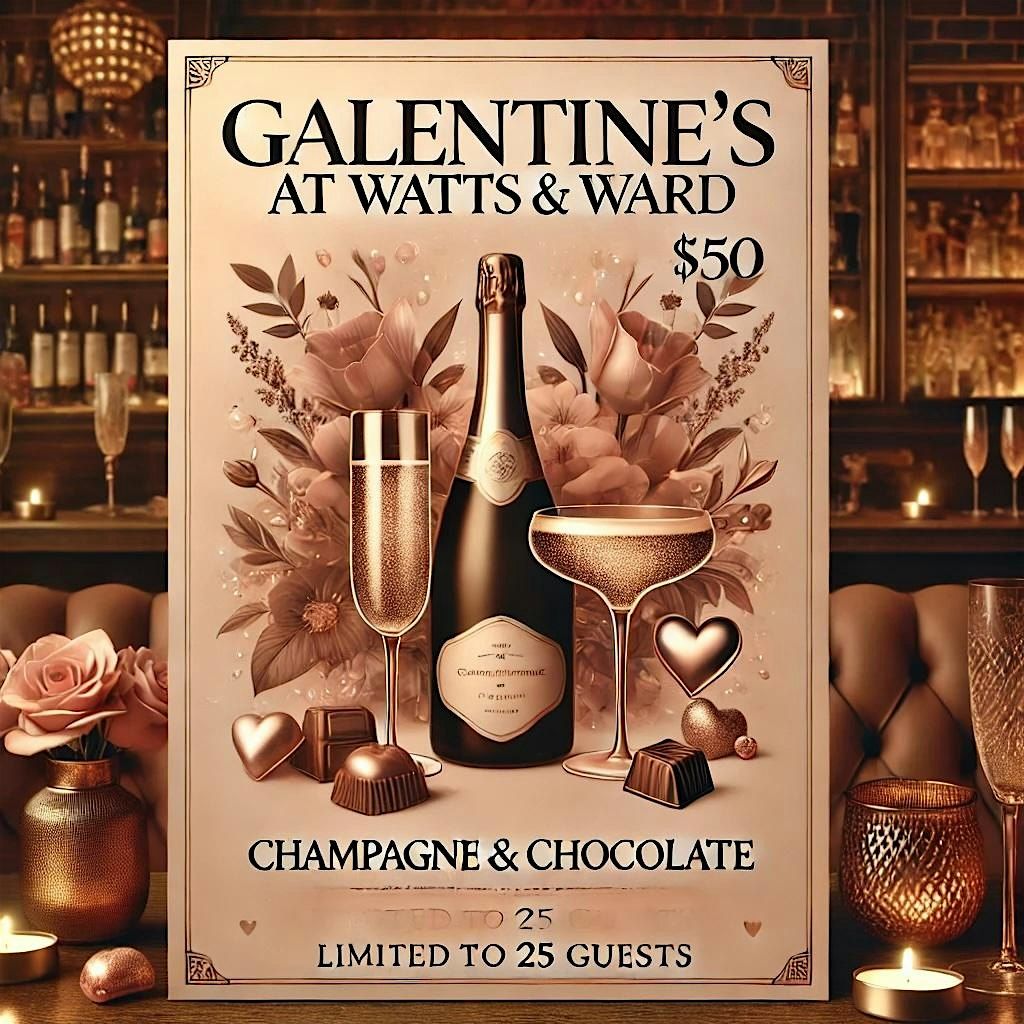 Galentine\u2019s at Watts & Ward: Champagne & Chocolate