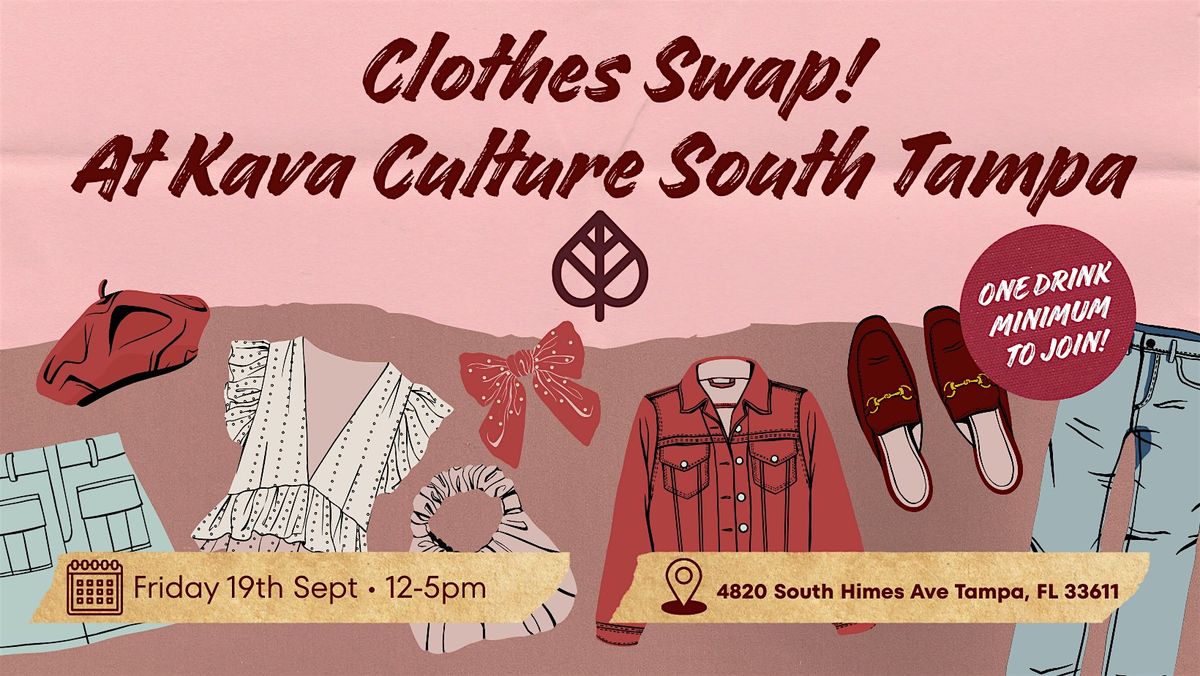 KAVA CULTURE SOUTH TAMPA: CLOTHES SWAP