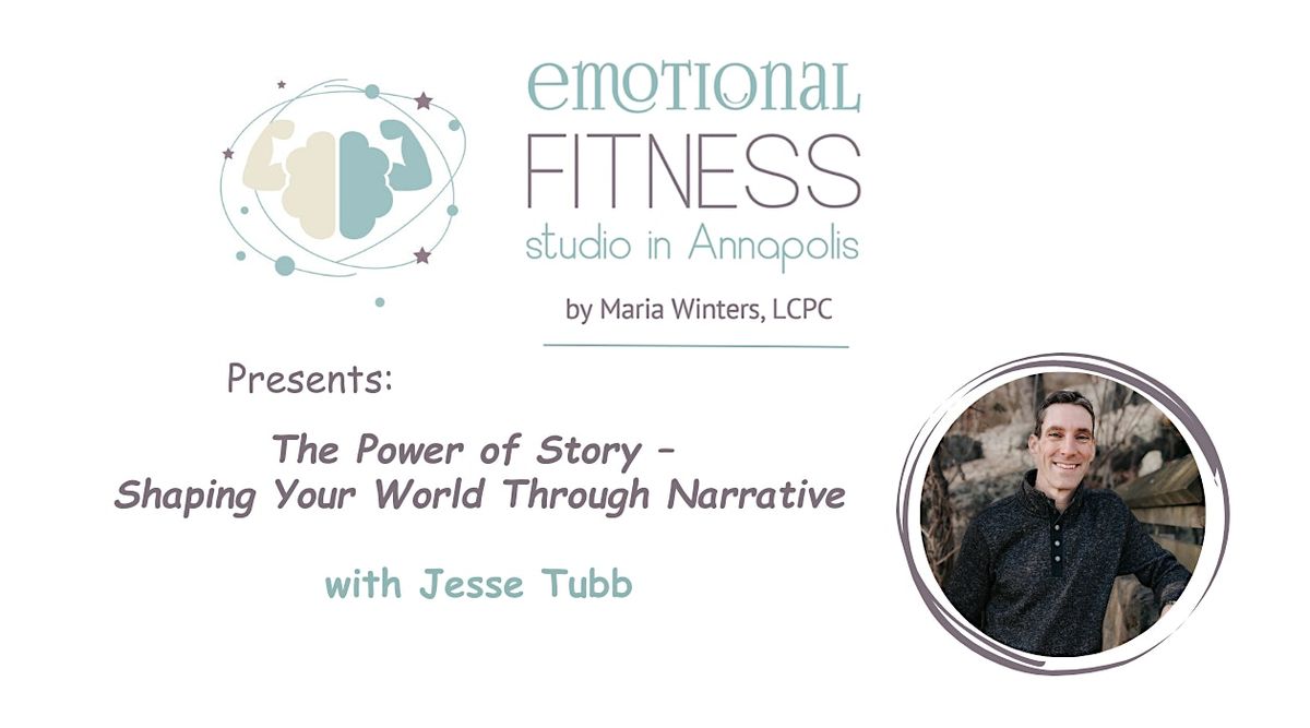 The Power of Story \u2013 Shaping Your World Through Narrative with Jesse Tubb