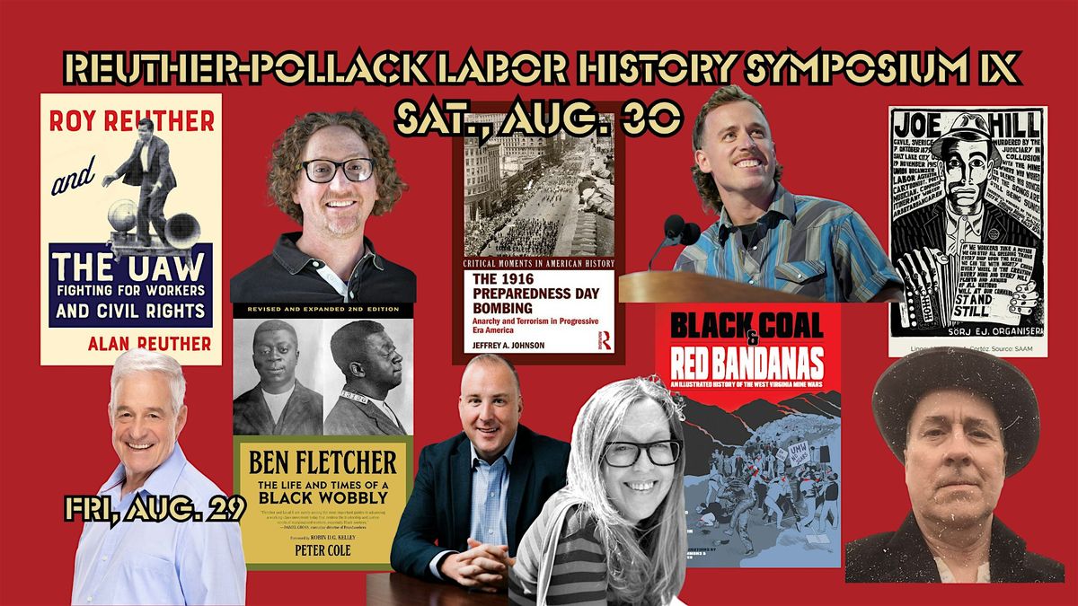 Reuther-Pollack Labor History Symposium IX