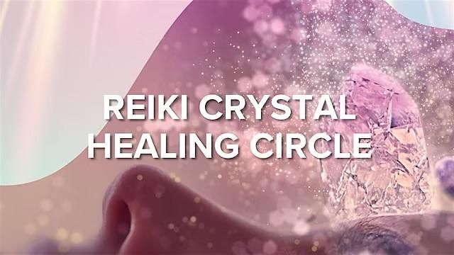 Reiki Crystal Healing Circle with Zaria at Gong Space Derby