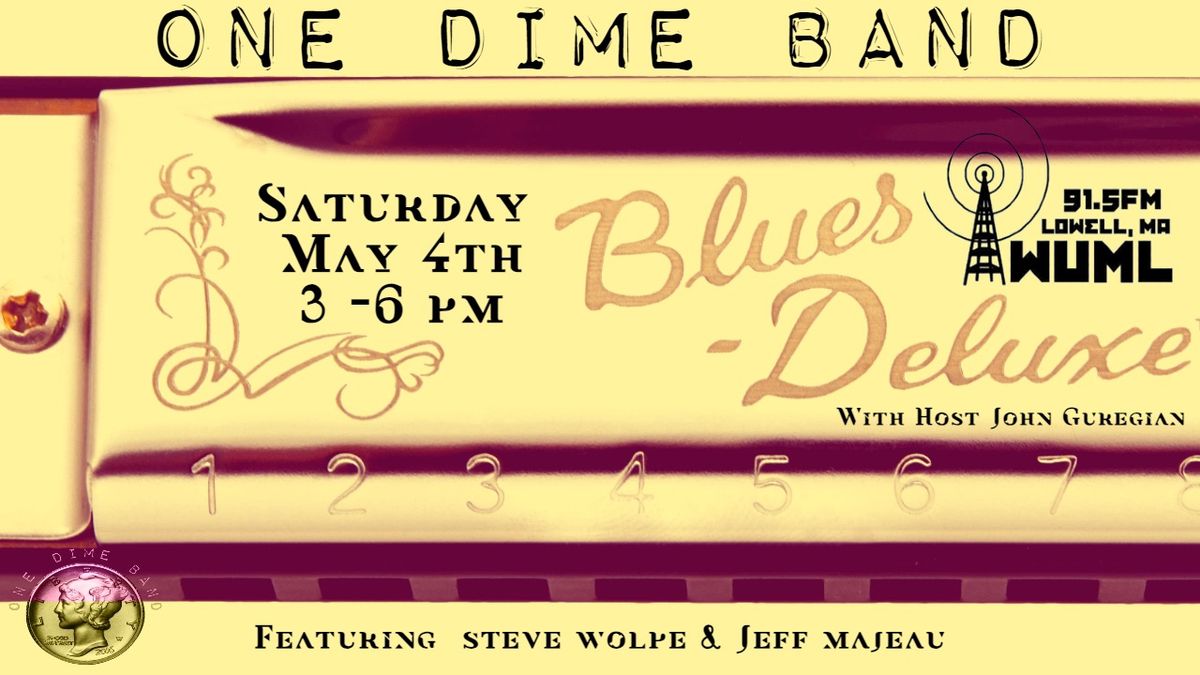 One Dime Band - Blues Deluxe w\/ Host John Guregian