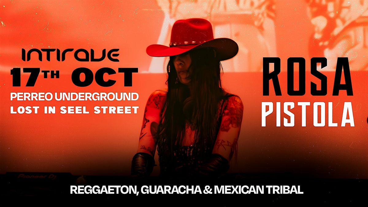 Intirave REGGAETON Liverpool | ROSA PISTOLA | PERREO Underground