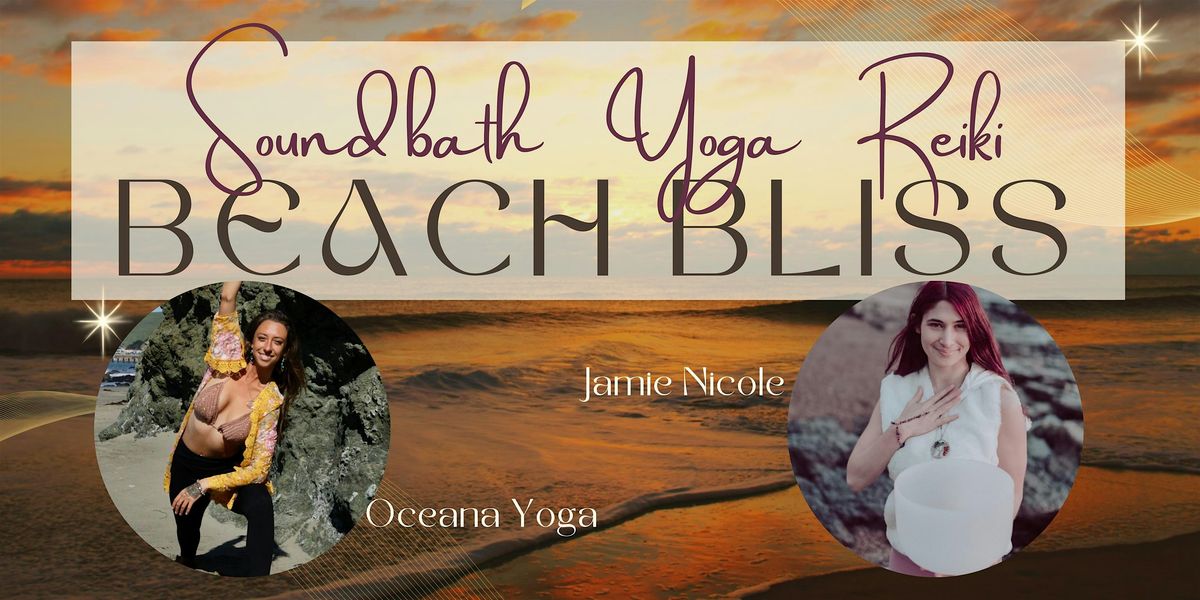 Beach Bliss: Sound Bath, Yoga, & Reiki