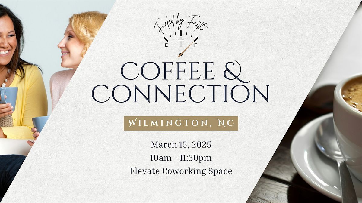 Coffee & Connection With Fueled By Faith Wilmington NC