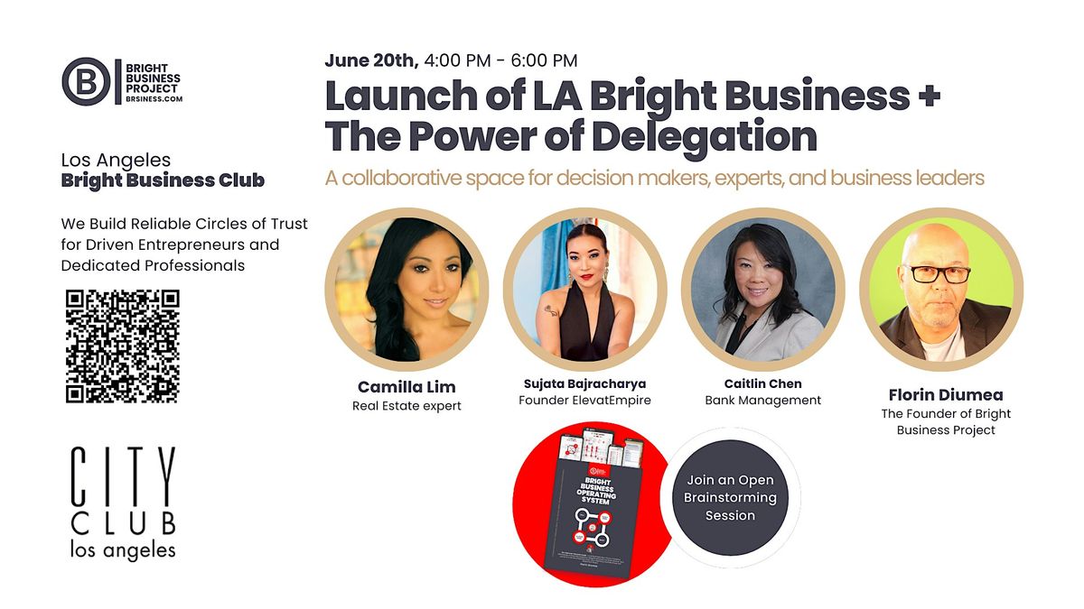 Launch of LA Bright Business + The Power of Delegation