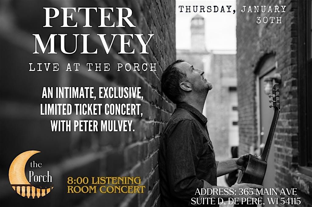 Peter Mulvey (Listening Room) Concert at The Porch (De Pere, WI)