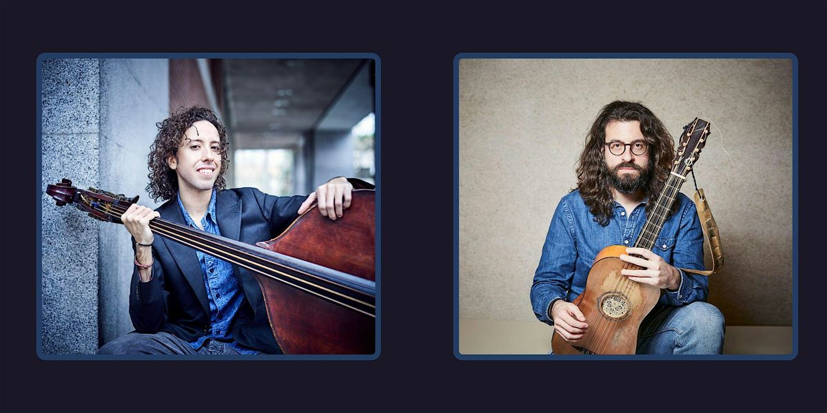 ISMAEL CAMPANERO Y  JOSEP MAR\u00cdA MART\u00cd (Violone y Cuerda Pulsada).