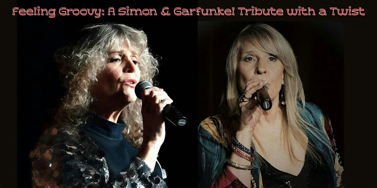 Feeling Groovy: Simon & Garfunkel Tribute with a Twist