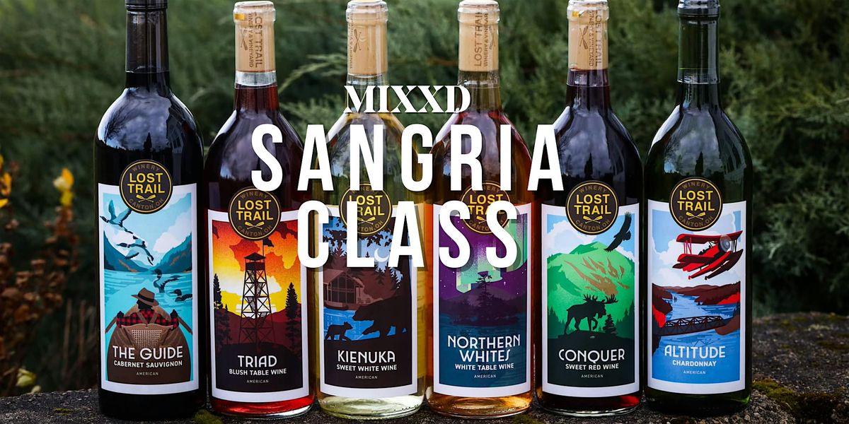 Trailside Sips: Sangria Class at Lost Trail Winery