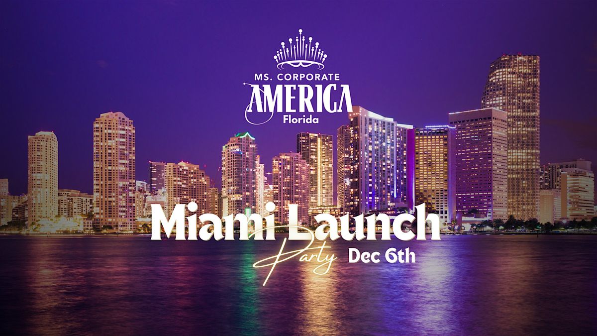 Ms. Corporate America Florida Launch Party